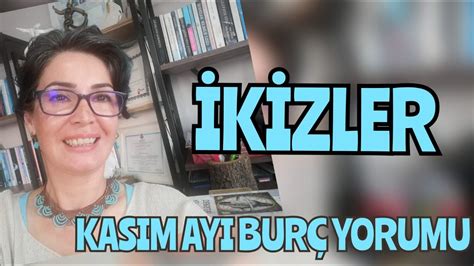 İKİZLER Burcu KASIM Ayı Yorumu Dostluklarınızda Vefa Sorgulaması