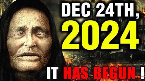 Disclosure Baba Vangas Prediction For 2024 Has Begun And Terrifies