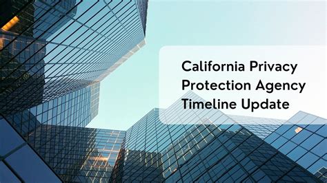 California Privacy Protection Agency Timeline Update Truyo