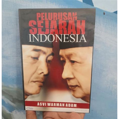 Jual Pelurusan Sejarah Indonesia Asvi Warman Adam Buku Original Hvs