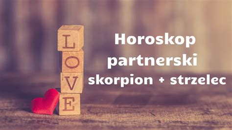 Horoskop Partnerski Skorpion Strzelec Youtube