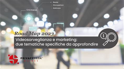 Videosorveglianza E Marketing Due Tematiche Specifiche Da Approfondire