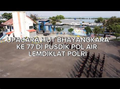 Upacara Hut Bhayangkara Ke Di Pusdik Pol Air Lemdiklat Polri Youtube