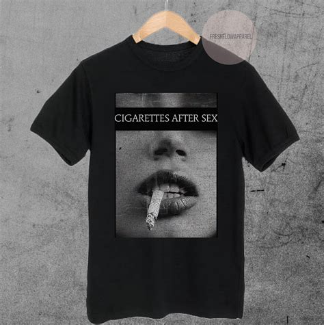 Cigarettes After Sex T Shirt Cigarettes After S Cigarettes Etsy