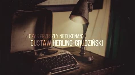 Inny Wiat Czas Przesz Y Niedokonany Gustaw Herling Grudzi Ski