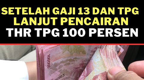 Full Senyum Pencairan Thr Tpg Setelah Gaji Ke Dan Tunjangan