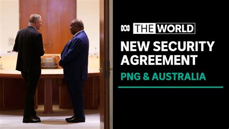 Australia And Png Sign Security Pact As China Continues Efforts To