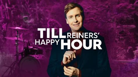 Till Reiners Happy Hour B Produktion Gmbh Co Kg