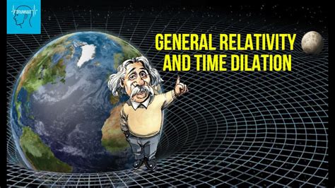 General Relativity And Time Dilation Explained Youtube