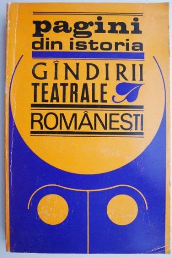 Pagini Din Istoria Gandirii Teatrale Romanesti