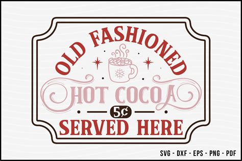 Old Fashioned Hot Cocoa Served Here Sign Graphic By Beecraftr