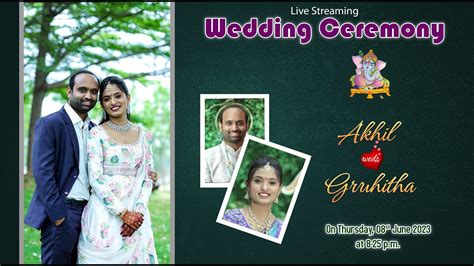 Wedding Ceremony Akhil Weds Gruhitha Live Streaming On Th