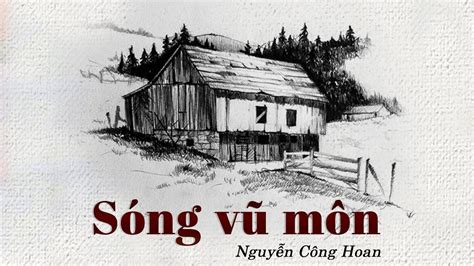 Sóng vũ môn Nguyễn Công Hoan Kho tàng truyện hay YouTube