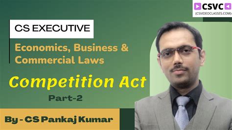 Competition Act Part 2 CS Executive Economics Business And