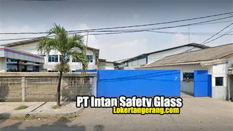 Lowongan Kerja Pt Intan Safety Glass Tangerang 2021