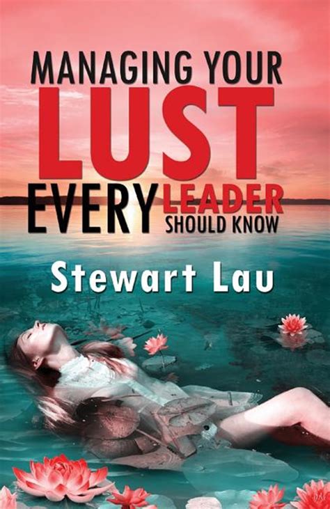 Managing Your Lust Every Leader Should Know In Paperback By Stewart