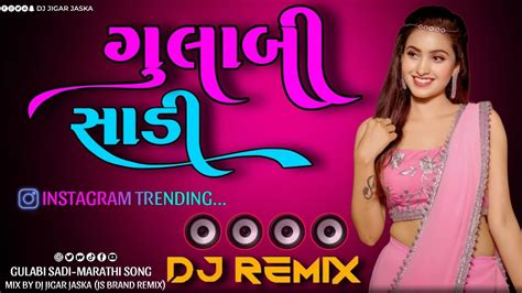 Gulabi Sadi Dj Remix Gujarati Trending Song Insta Trending Dj Jigar