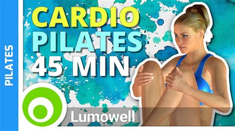 45 Minute Cardio Pilates And Strength Workout Youtube