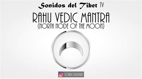 Rahu Vedic Mantra North Node Of The Moon Om Ram Rahave Namaha YouTube