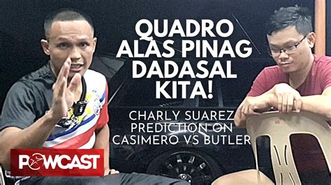 Tagos Sa Puso Na Mensahe Kay Quadro Alas Ni Charly Suarez Casimero Vs