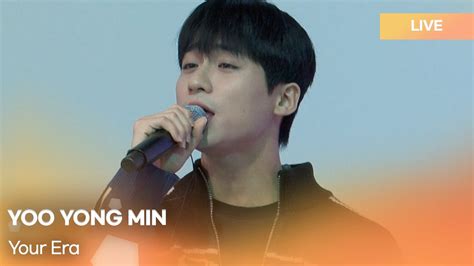 Yoo Yong Min 유용민 Your Era 너의 시대 K Pop Live Session Play11st Up Youtube