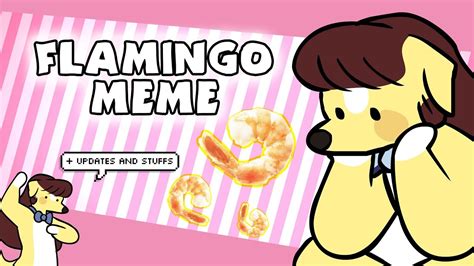 Meme Flamingo Updates And Stuffs Youtube