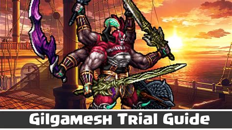 Final Fantasy Brave Exvius Gilgamesh Trial Guide Youtube