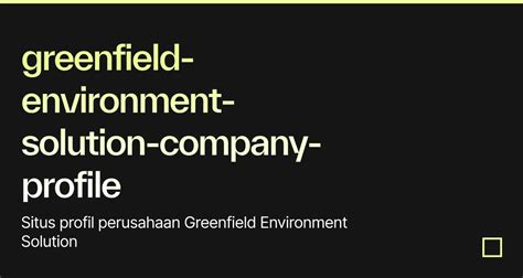 Greenfield Environment Solution Company Profile Codesandbox