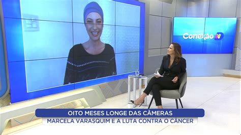 Jornalista Da Record Marcela Varasquim Fala Sobre Luta Contra O C Ncer