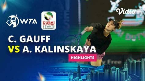 Quarterfinal Coco Gauff Vs Anna Kalinskaya Highlights WTA Dubai