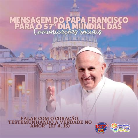 Mensagem Do Papa Franciscopara O Lvii Dia Mundial Das ComunicaÇÕes