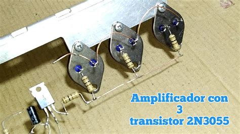 Amplificador Con 2N3055 Y Tip41 A 12v Clase A YouTube