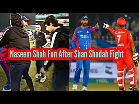 Naseem Shah Teasing Shan Masood After Shadab Khan Fight Psl Youtube