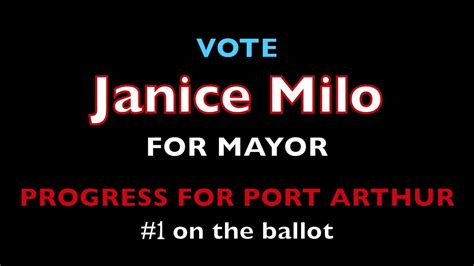 Vote Janice Milo For Mayor Port Arthur Tx 2016 Youtube