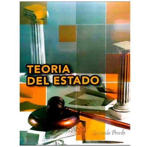 TEORIA DEL ESTADO GERARDO PRADO Libreria Marquense