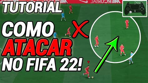 Como Atacar No Fifa Tutorial Completo Youtube