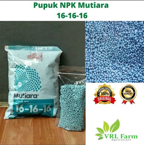 Pupuk NPK Mutiara 16 16 16 1kg 100 Original Kemasan Pabrik Pupuk