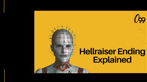 Hellraiser Ending Explained Get All You Want To Know About The Movie