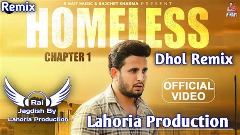 Homeless Dhol Remix R Nait Ft Rai Jagdish By Lahoria Production New