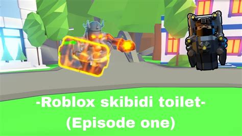 Skibidi Toilet Roblox Series Episode One Youtube