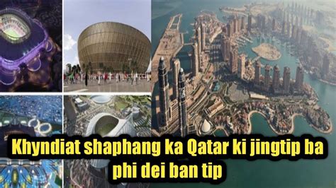 Khyndiat Shaphang Ka Qatar Ki Jingtip Ba Phi Dei Ban Tip Youtube