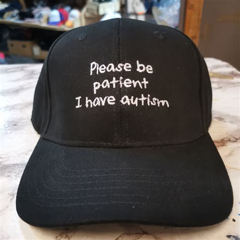 Please Be Patient I Have Autism Quality Embroidered Cotton Baseball Hat