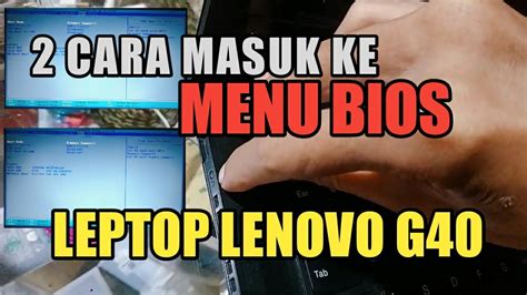 Cara Masuk Ke Menu Bios Laptop Lenovo G Youtube