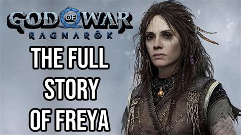 The Full Story Of Freya Before You Play God Of War Ragnarok Youtube