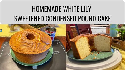 White Lily Sweetened Condensed Pound Cake Cooking Homemade Baking