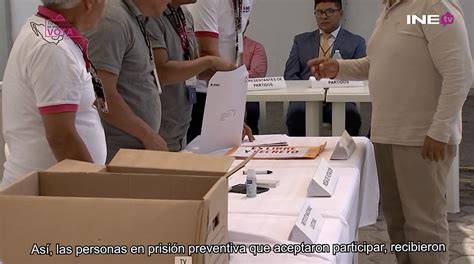 El Ine Lleva Acabo El Voto En Prisi N Preventiva A Nivel Nacional Para