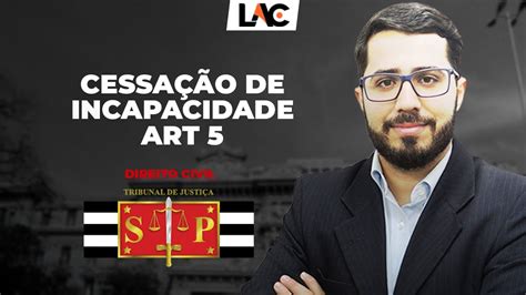 Tj Sp Direito Civil Cessa O De Incapacidade Art Youtube