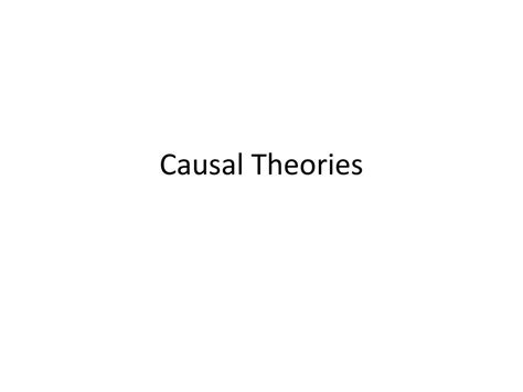 Ppt Causal Theories Powerpoint Presentation Free Download Id1995882