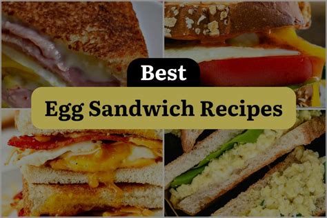 21 Egg Sandwich Recipes Thatll Crack You Up Dinewithdrinks