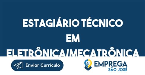 Estagiário Técnico Em Eletrônica mecatrônica São José Dos Campos SP